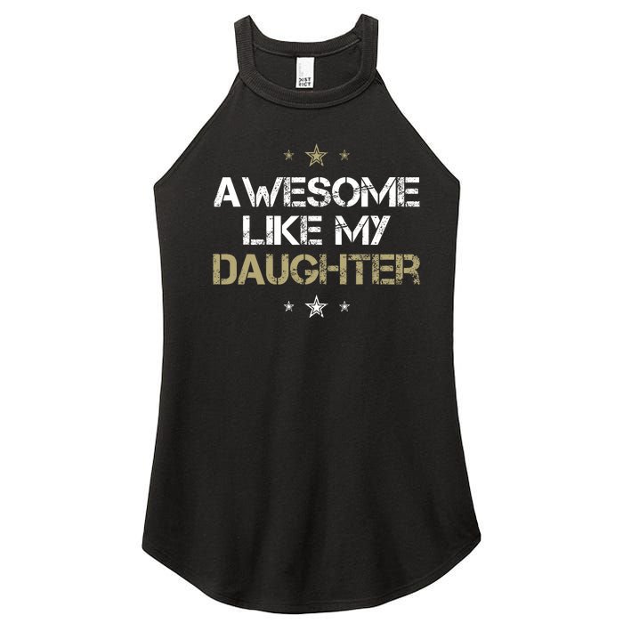 Awesome Like My Daughter Cool Gifts Mom Dad Fathers Day Women's Perfect Tri Rocker Tank