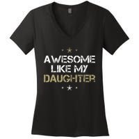 Awesome Like My Daughter Cool Gifts Mom Dad Fathers Day Women's V-Neck T-Shirt