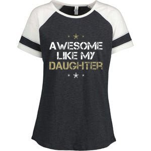 Awesome Like My Daughter Cool Gifts Mom Dad Fathers Day Enza Ladies Jersey Colorblock Tee