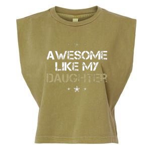 Awesome Like My Daughter Cool Gifts Mom Dad Fathers Day Garment-Dyed Women's Muscle Tee