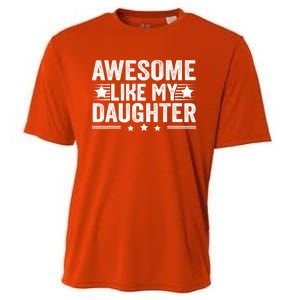 Awesome Like My Daughter Gifts Men Funny Fathers Day Dad Cooling Performance Crew T-Shirt