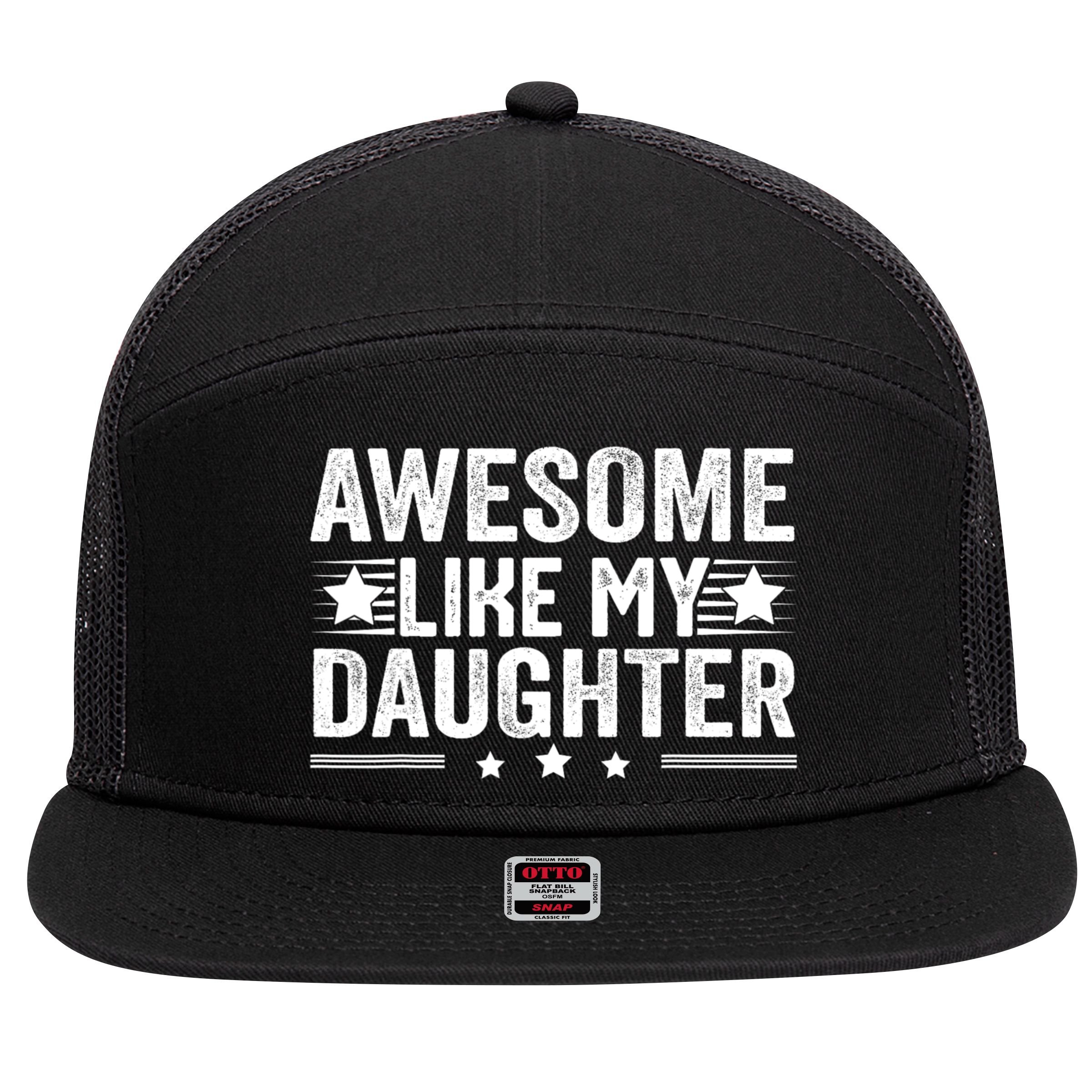Awesome Like My Daughter Gifts Men Funny Fathers Day Dad 7 Panel Mesh Trucker Snapback Hat