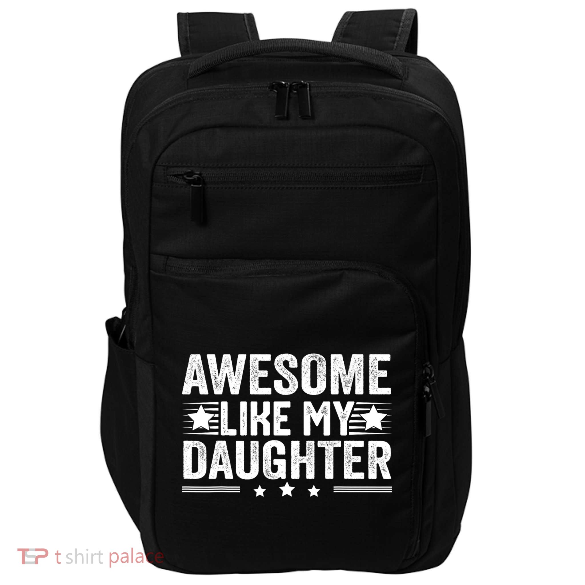 Awesome Like My Daughter Gifts Men Funny Fathers Day Dad Impact Tech Backpack