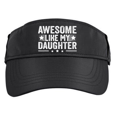 Awesome Like My Daughter Gifts Men Funny Fathers Day Dad Adult Drive Performance Visor