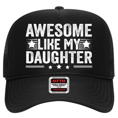Awesome Like My Daughter Gifts Men Funny Fathers Day Dad Trucker Hat