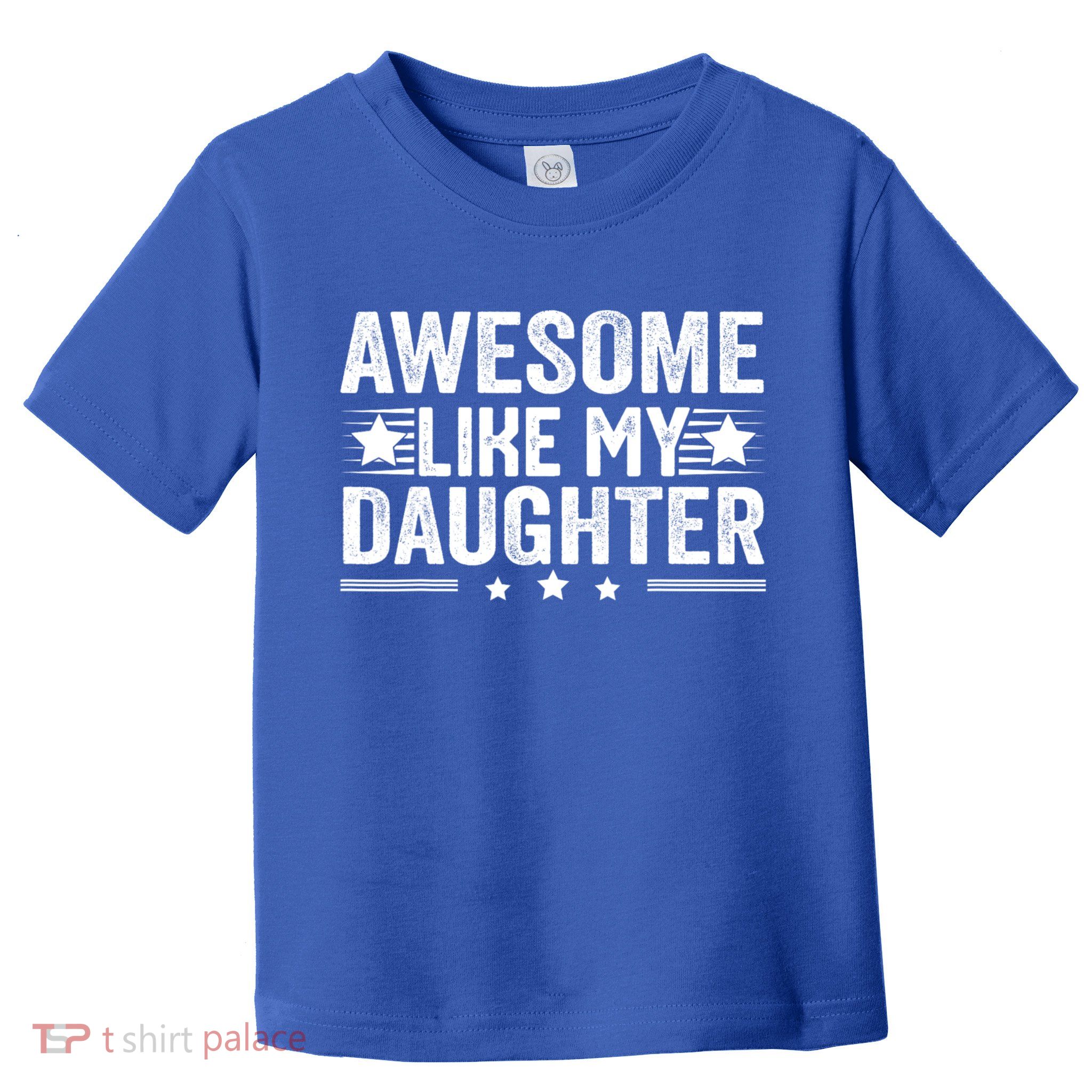 Awesome Like My Daughter Gifts Men Funny Fathers Day Dad Toddler T-Shirt