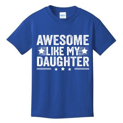 Awesome Like My Daughter Gifts Men Funny Fathers Day Dad Kids T-Shirt
