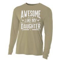 Awesome Like My Daughter Parents Day Humor Saying Cooling Performance Long Sleeve Crew