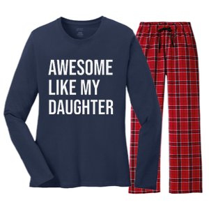 Awesome Like My Daughter Funny Joke For Dad From Daughter Women's Long Sleeve Flannel Pajama Set 