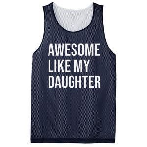 Awesome Like My Daughter Funny Joke For Dad From Daughter Mesh Reversible Basketball Jersey Tank