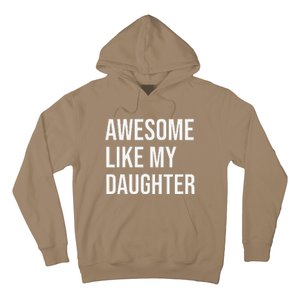 Awesome Like My Daughter Funny Joke For Dad From Daughter Hoodie