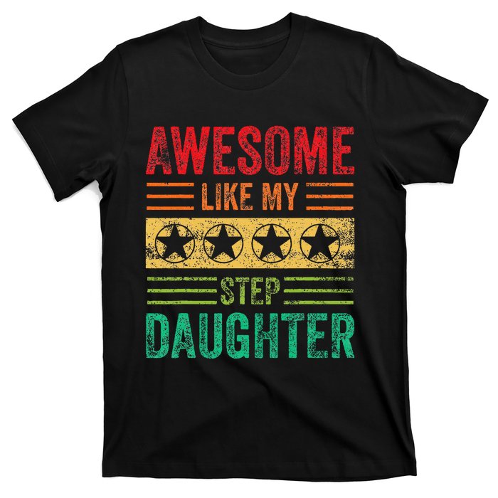 Awesome Like My Step Daughter Vintage Parents Father's Day T-Shirt