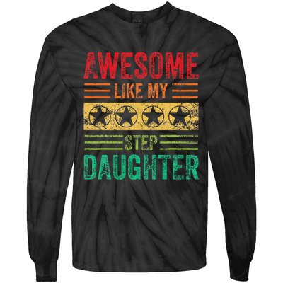 Awesome Like My Step Daughter Vintage Parents Father's Day Tie-Dye Long Sleeve Shirt