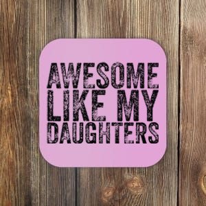 Awesome Like My Daughter Retro Men Dad Funny Fathers Coaster