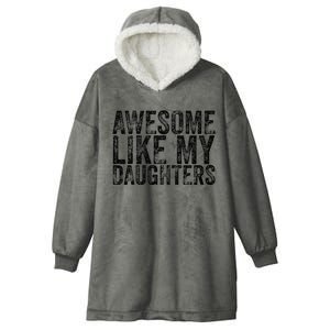 Awesome Like My Daughter Retro Men Dad Funny Fathers Hooded Wearable Blanket