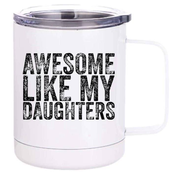 Awesome Like My Daughter Retro Men Dad Funny Fathers 12 oz Stainless Steel Tumbler Cup