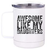 Awesome Like My Daughter Retro Men Dad Funny Fathers 12 oz Stainless Steel Tumbler Cup