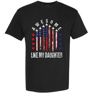 Awesome Like My Daughter Funny Fathers Day 4th Of July Garment-Dyed Heavyweight T-Shirt