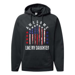 Awesome Like My Daughter Funny Fathers Day 4th Of July Performance Fleece Hoodie