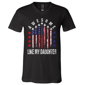 Awesome Like My Daughter Funny Fathers Day 4th Of July V-Neck T-Shirt