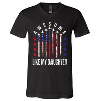 Awesome Like My Daughter Funny Fathers Day 4th Of July V-Neck T-Shirt