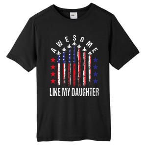 Awesome Like My Daughter Funny Fathers Day 4th Of July Tall Fusion ChromaSoft Performance T-Shirt