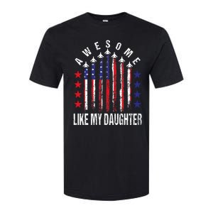 Awesome Like My Daughter Funny Fathers Day 4th Of July Softstyle CVC T-Shirt