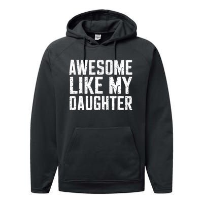 Awesome Like My Daughter Gifts Funny Fathers Day Daddy Performance Fleece Hoodie