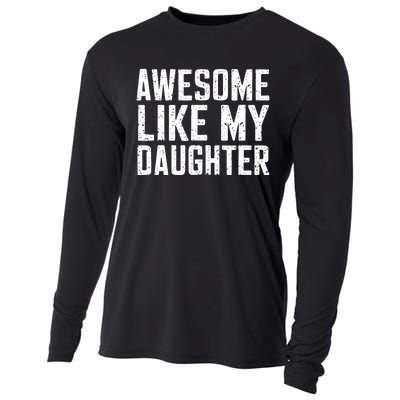 Awesome Like My Daughter Gifts Funny Fathers Day Daddy Cooling Performance Long Sleeve Crew