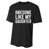 Awesome Like My Daughter Gifts Funny Fathers Day Daddy Performance Sprint T-Shirt