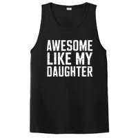 Awesome Like My Daughter Gifts Funny Fathers Day Daddy PosiCharge Competitor Tank