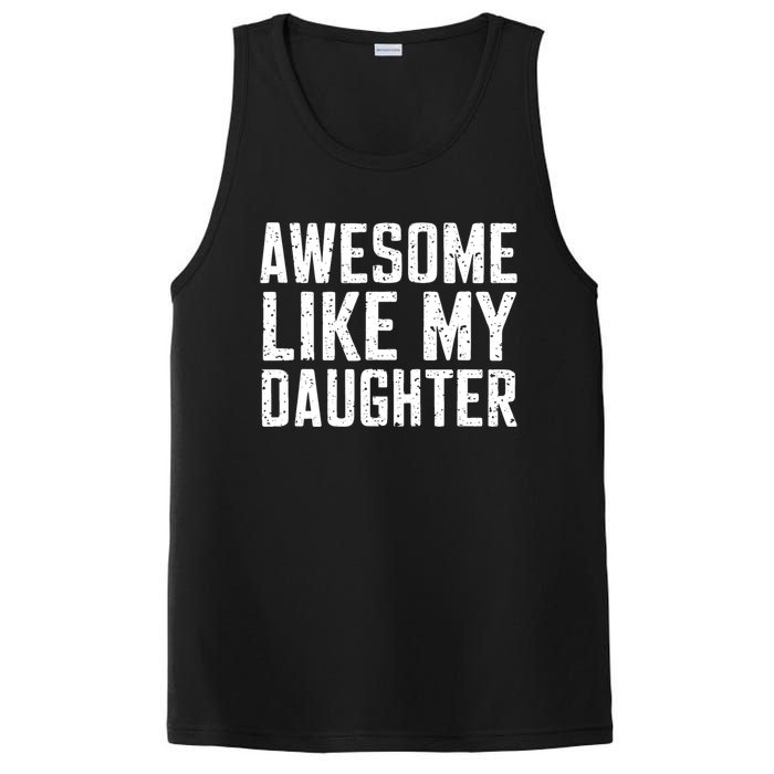 Awesome Like My Daughter Gifts Funny Fathers Day Daddy PosiCharge Competitor Tank