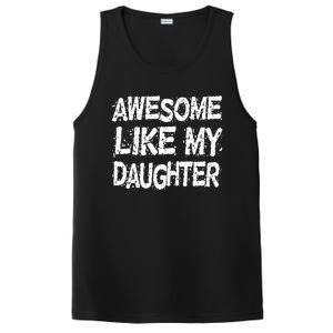 Awesome Like My Daughter Parents Day PosiCharge Competitor Tank