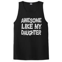 Awesome Like My Daughter Parents Day PosiCharge Competitor Tank