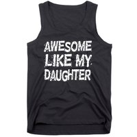 Awesome Like My Daughter Parents Day Tank Top