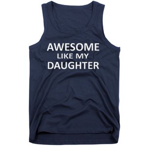 Awesome Like My Daughter Slogan Parents Love Daughter Tank Top