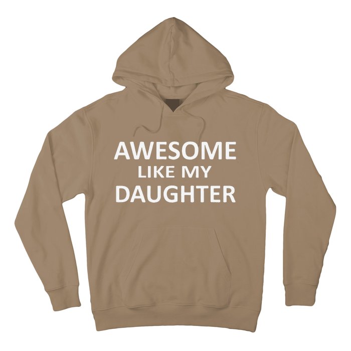 Awesome Like My Daughter Slogan Parents Love Daughter Hoodie