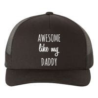 Awesome Like My Daddy Yupoong Adult 5-Panel Trucker Hat