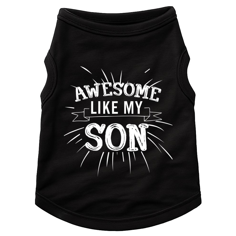 Awesome Like My Son Daddy Papa Dad Father Sayings Doggie Tank