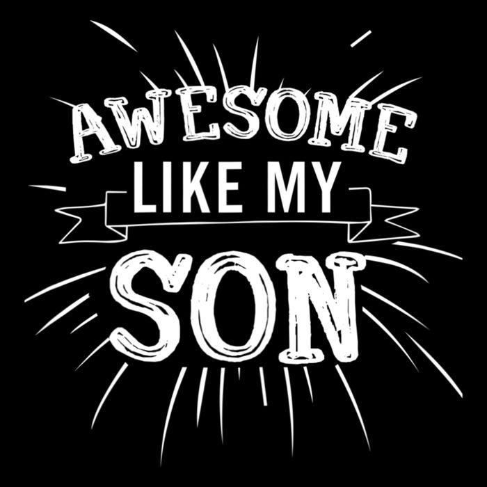 Awesome Like My Son Daddy Papa Dad Father Sayings Cooling Performance Crew T-Shirt