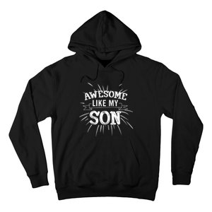 Awesome Like My Son Daddy Papa Dad Father Sayings Hoodie