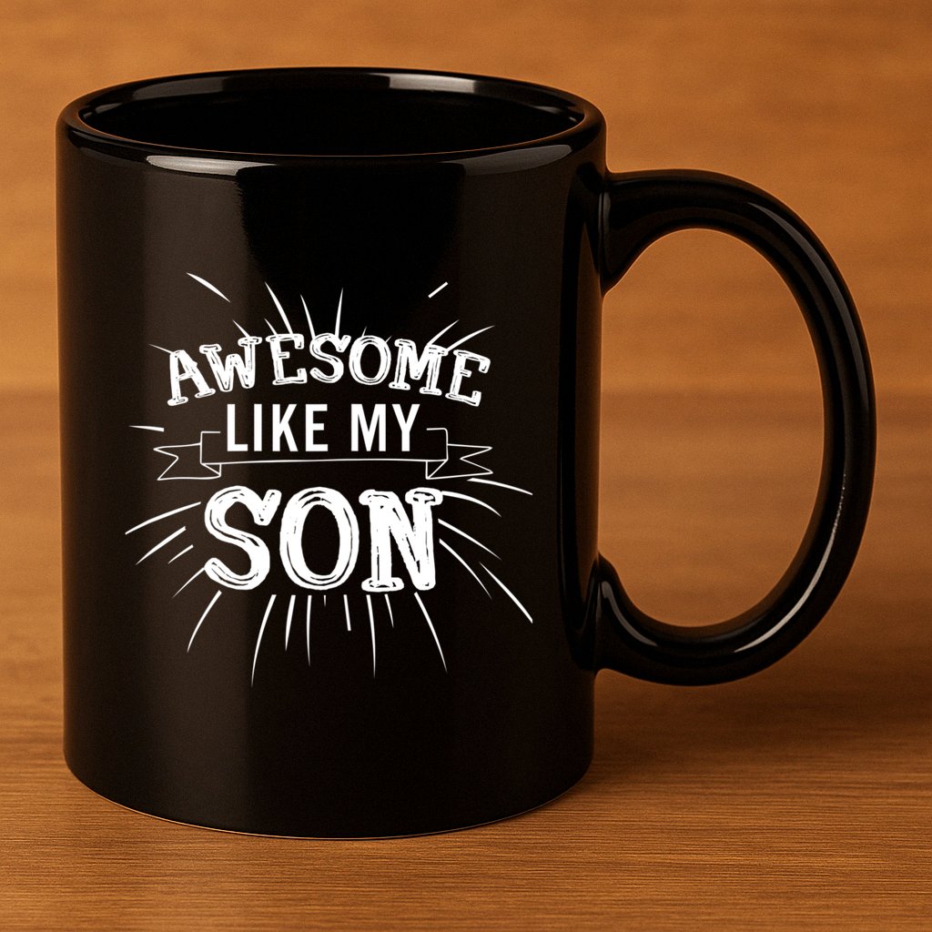 Awesome Like My Son Daddy Papa Dad Father Sayings 11oz C Handle Ceramic Mug