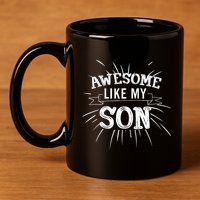 Awesome Like My Son Daddy Papa Dad Father Sayings 11oz C Handle Ceramic Mug