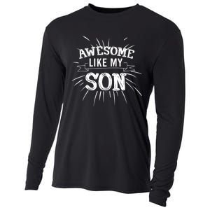 Awesome Like My Son Daddy Papa Dad Father Sayings Cooling Performance Long Sleeve Crew