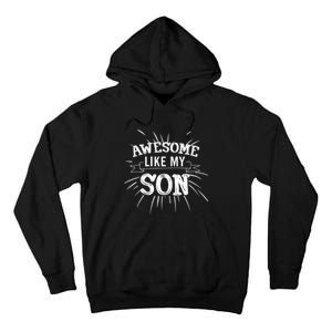 Awesome Like My Son Daddy Papa Dad Father Sayings Tall Hoodie