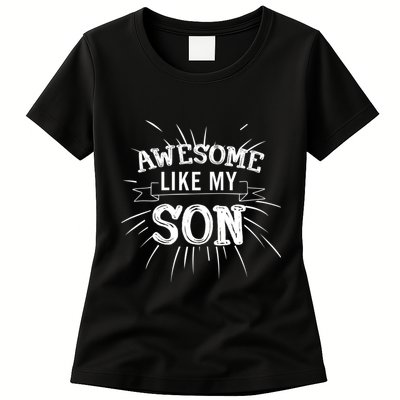 Awesome Like My Son Daddy Papa Dad Father Sayings Womens T-Shirt