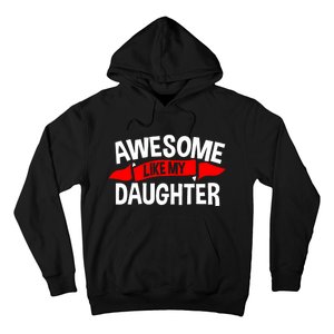 Awesome Like My Daughter Parents FatherS Day MotherS Day Hoodie