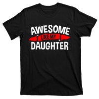 Awesome Like My Daughter Parents FatherS Day MotherS Day T-Shirt