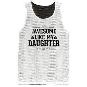 Awesome Like My Daughter Parents Day Funny Dad Mesh Reversible Basketball Jersey Tank