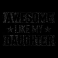 Awesome Like My Daughter Gifts Man Funny Fathers Day Dad Backpack